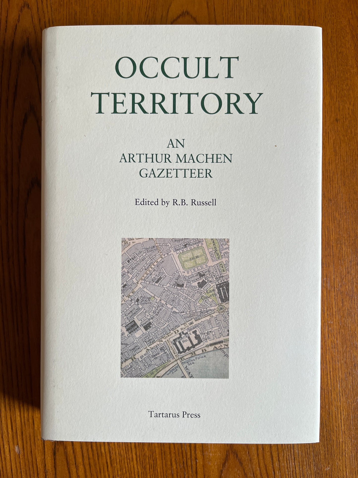 Occult Territory: An Arthur Machen Gazetteer - ed. by R B Russell