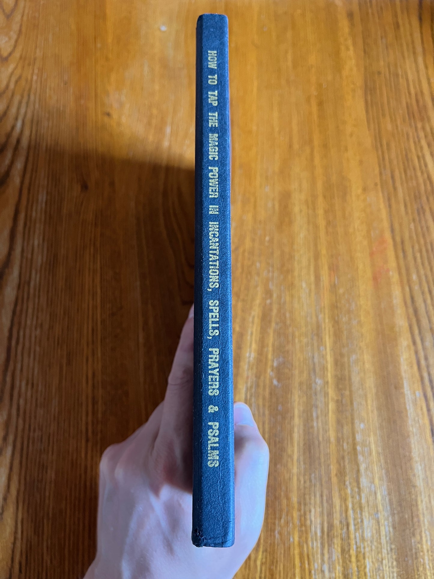 How to Tap the Magic Power in Spells, Incantations, Prayers & Psalms - Geoffrey B. Samson (Finbarr First Edition 1981)