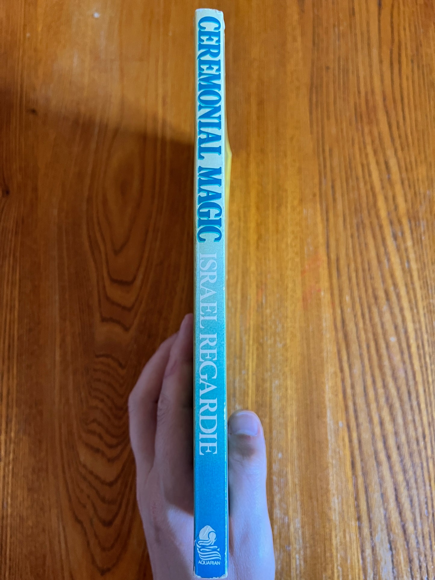 Ceremonial Magic: A Guide to the Mechanics of Ritual - Israel Regardie