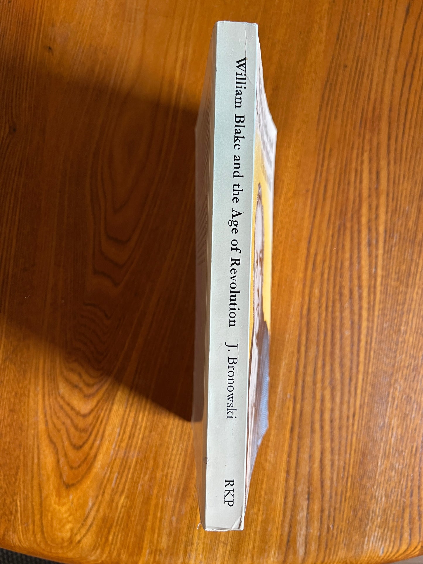 William Blake and the Age of Revolution - J Bronowski (SIGNED, First Ed thus)