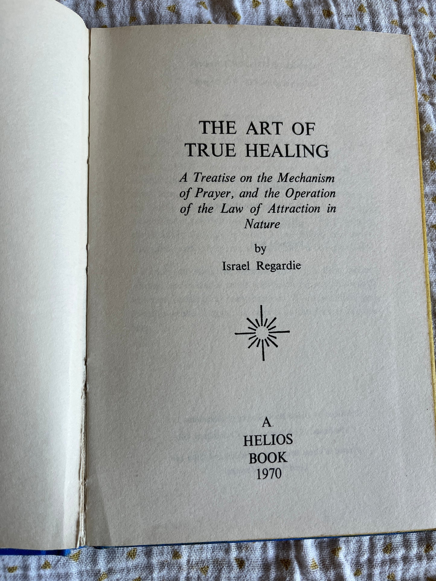 The Art of True Healing - Israel Regardie (1970 Hardback)