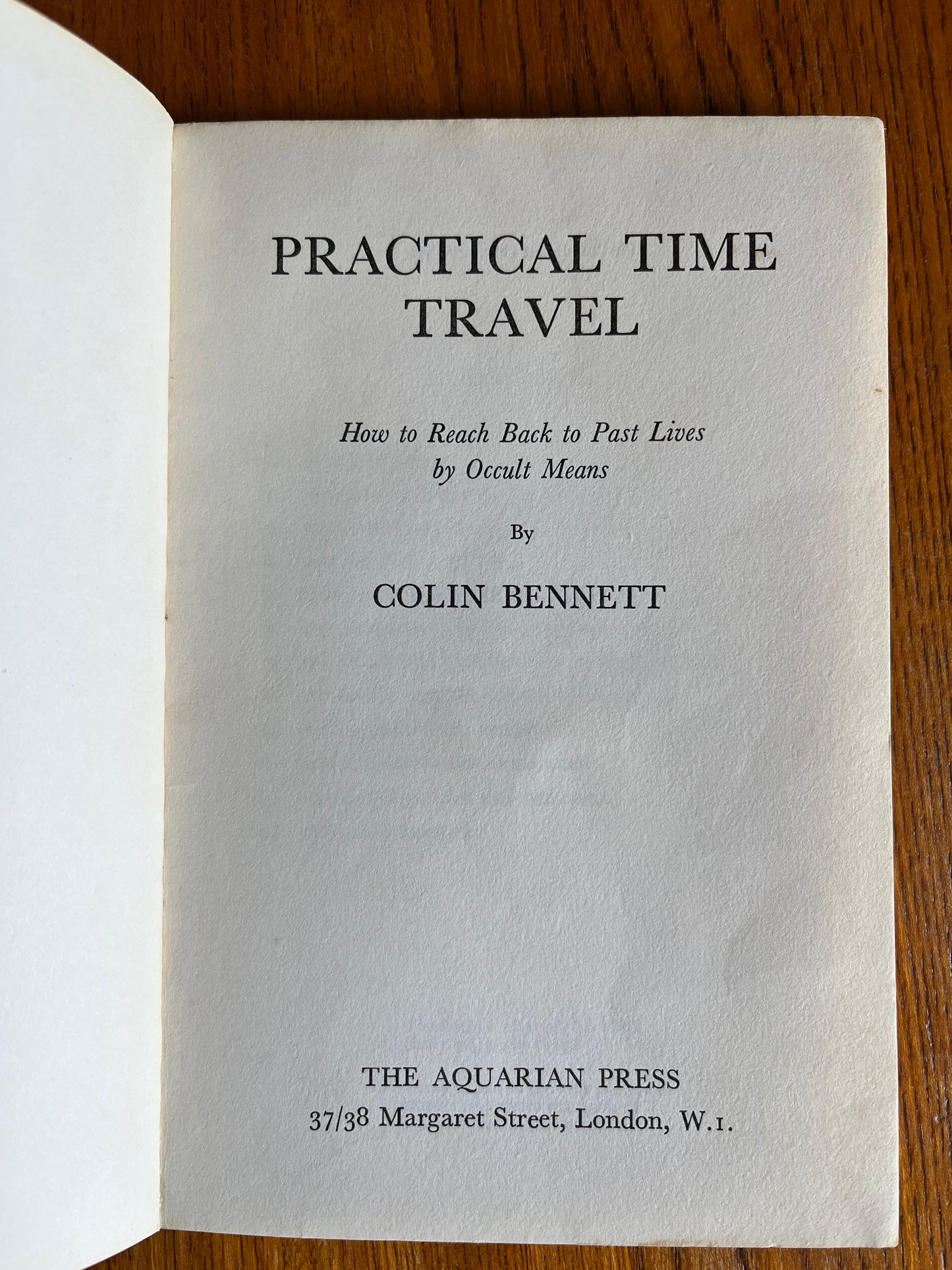Practical Time Travel - Colin Bennett (First Edition Paperback)