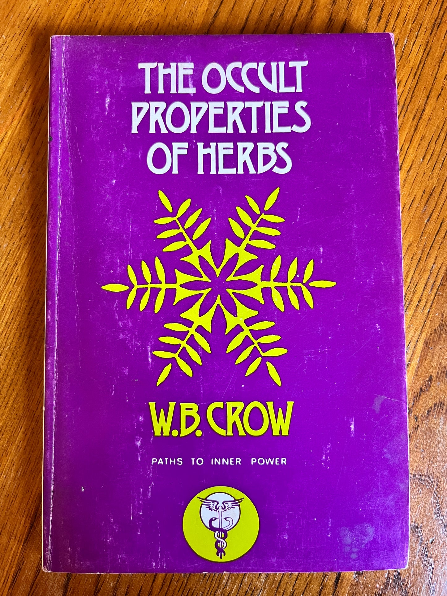 The Occult Properties of Herbs - W B Crow (First Edition, Third Imp)