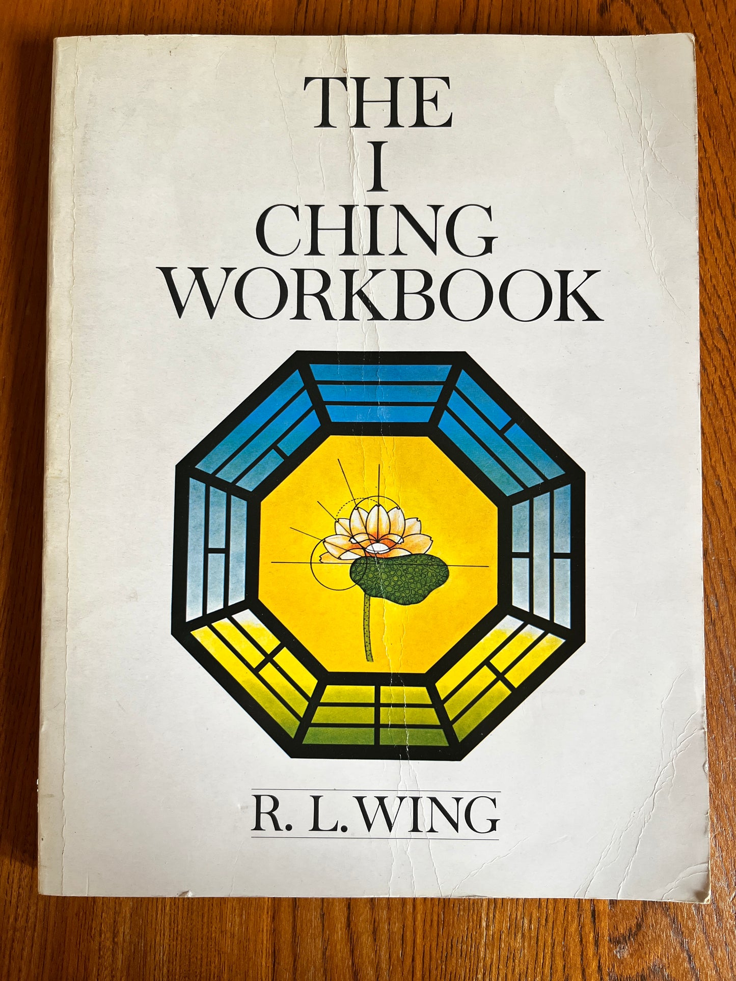 I Ching Deck and Book: The I Ching Workbook - R L Wing