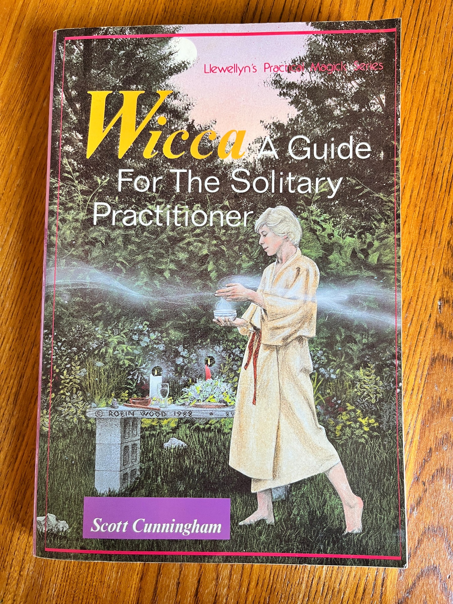 Wicca: A Guide for the Solitary Practitioner - Scott Cunningham