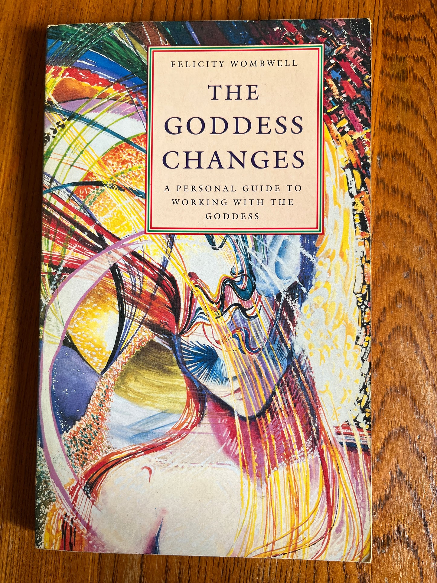 The Goddess Changes - Felicity Wombwell (First Edition)