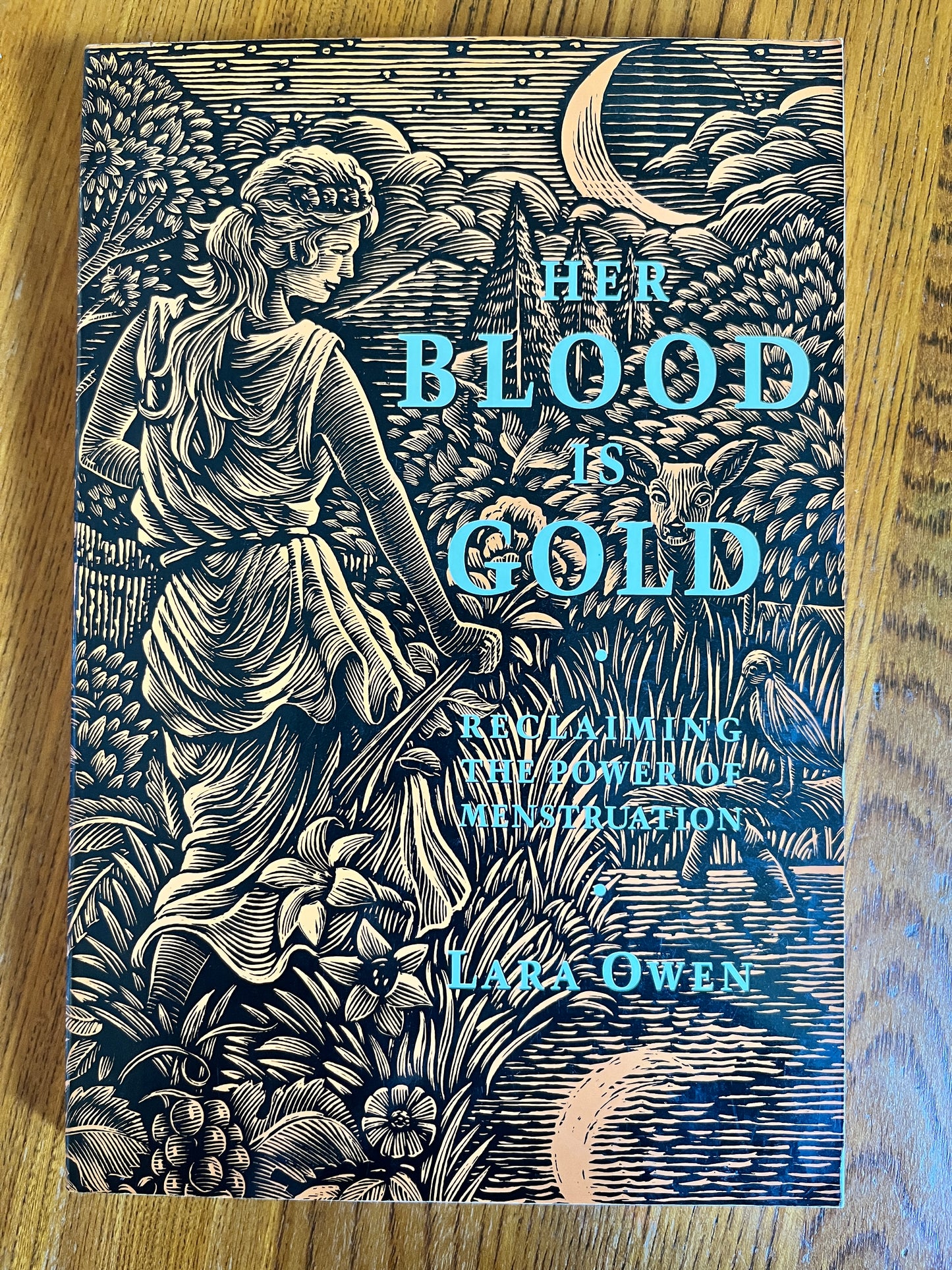 Her Blood is Gold: Reclaiming the Power of Menstration - Lara Owen (First Edition)