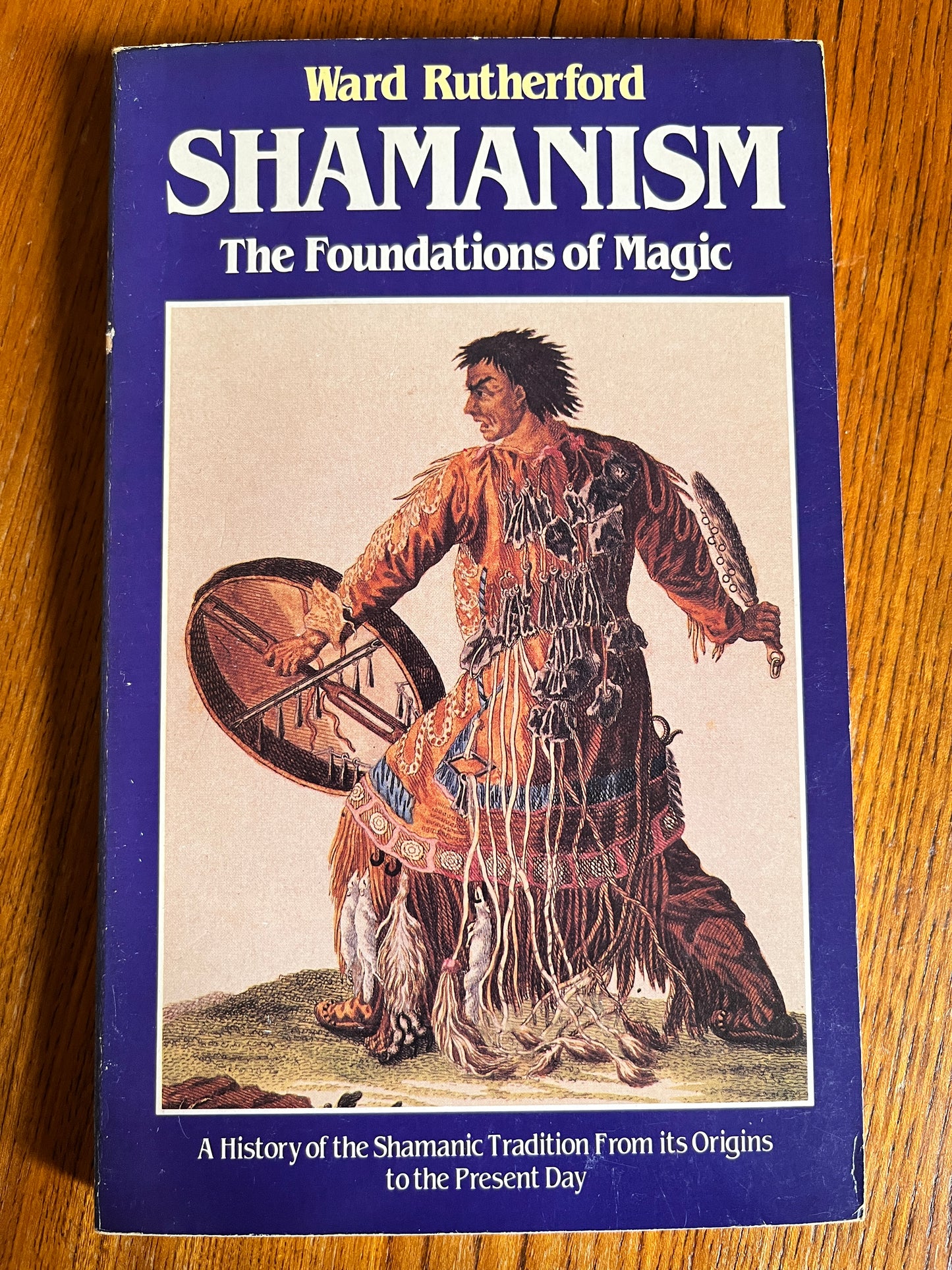 Shamanism: The Foundation of Magic - Ward Rutherford (First Edition)