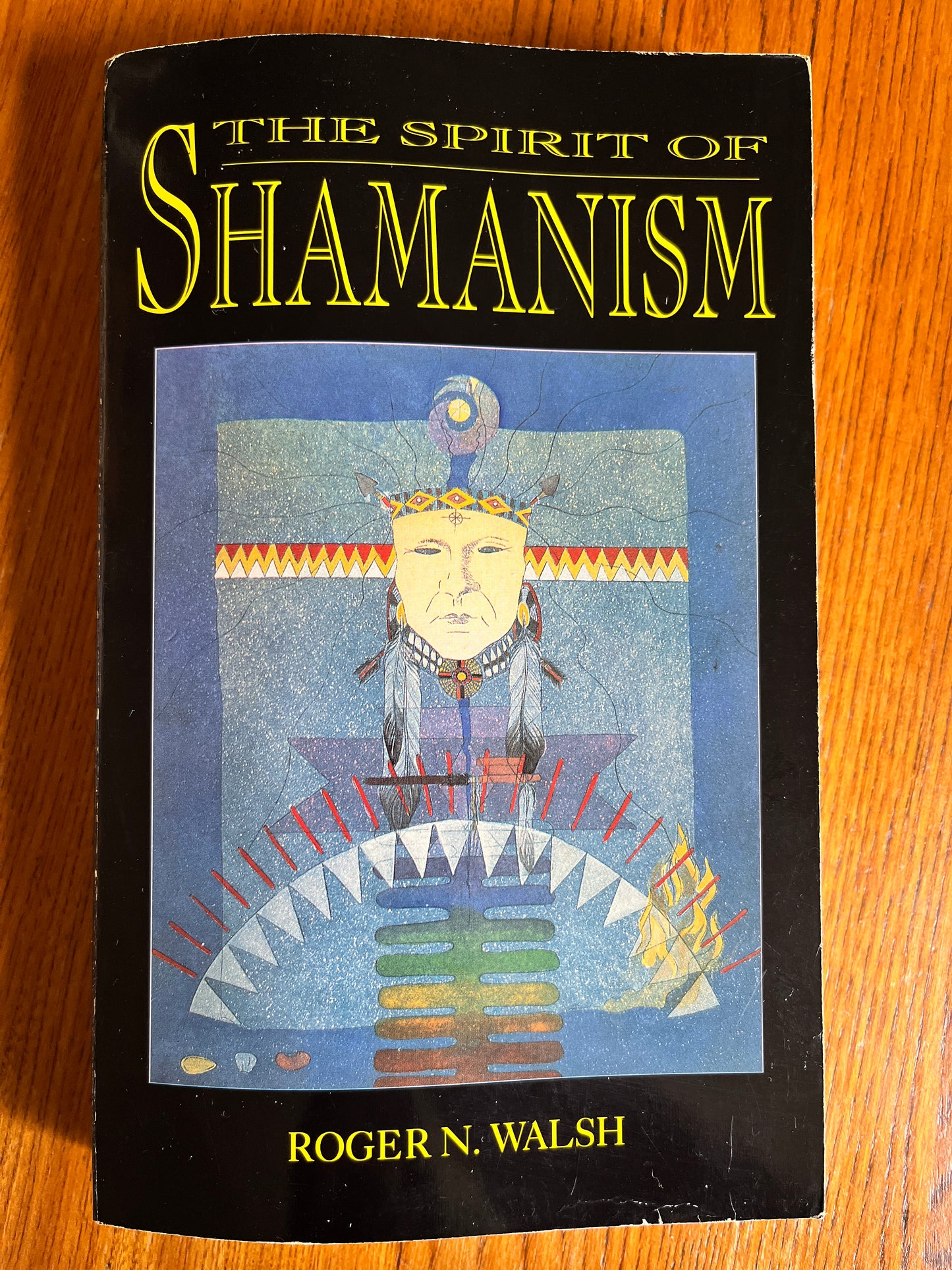 The Spirit of Shamanism - Roger N Walsh (First Edition)