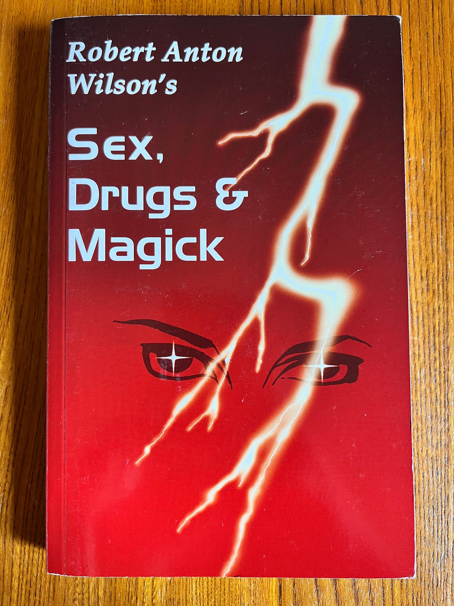 Sex, Drugs & Magick - Robert Anton Wilson