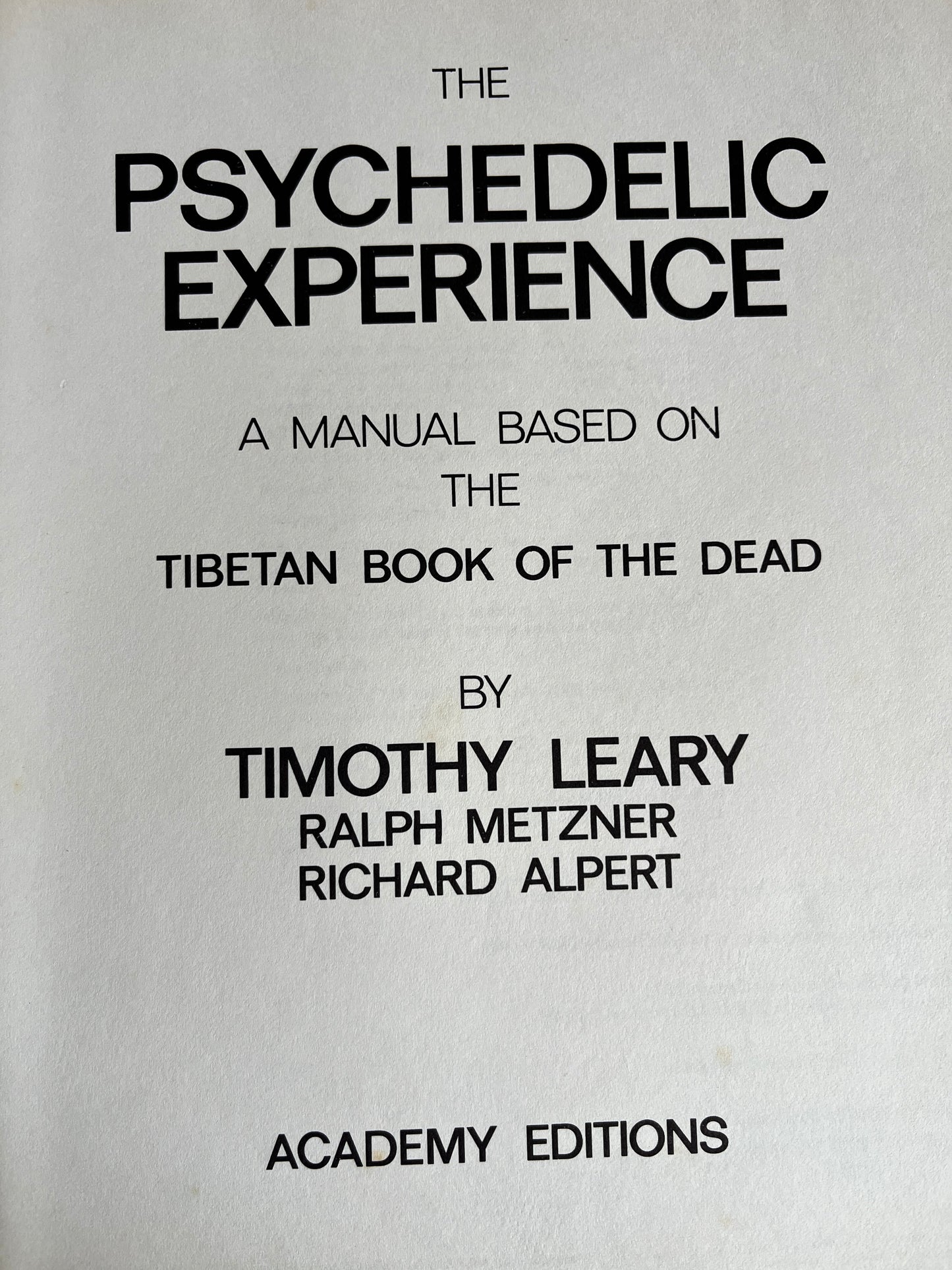 The Psychedelic Experience: A Manual Based on the Tibetan Book of the Dead - Timothy Leary, Ralph Metzner & Richard Alpert (First Edition)