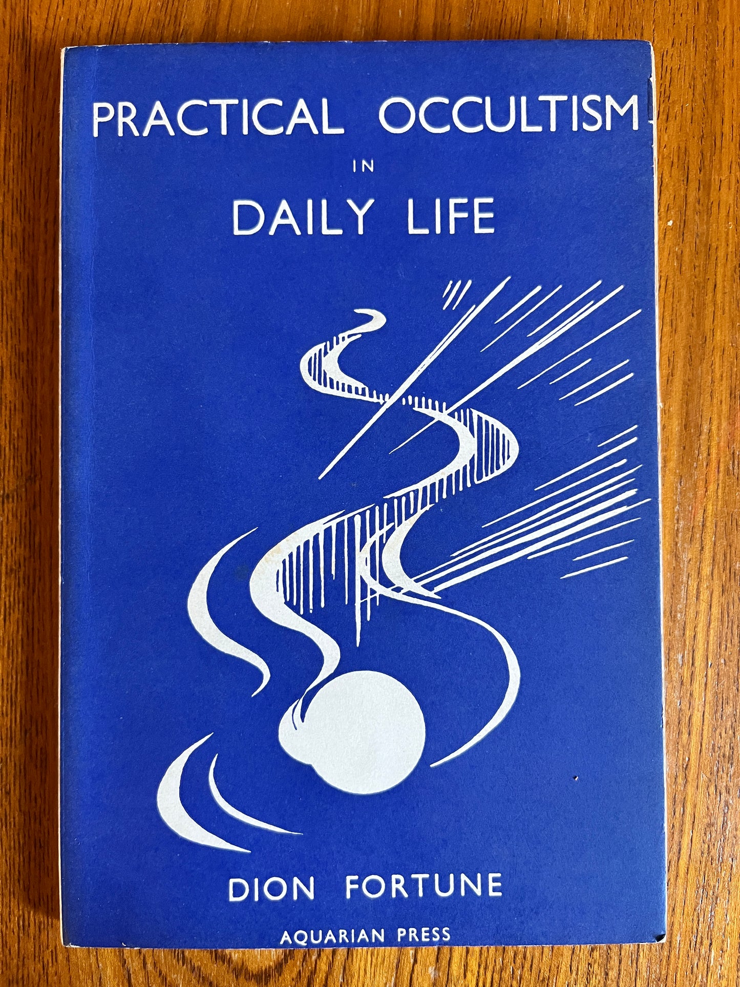 Practical Occultism in Daily Life - Dion Fortune (1966)