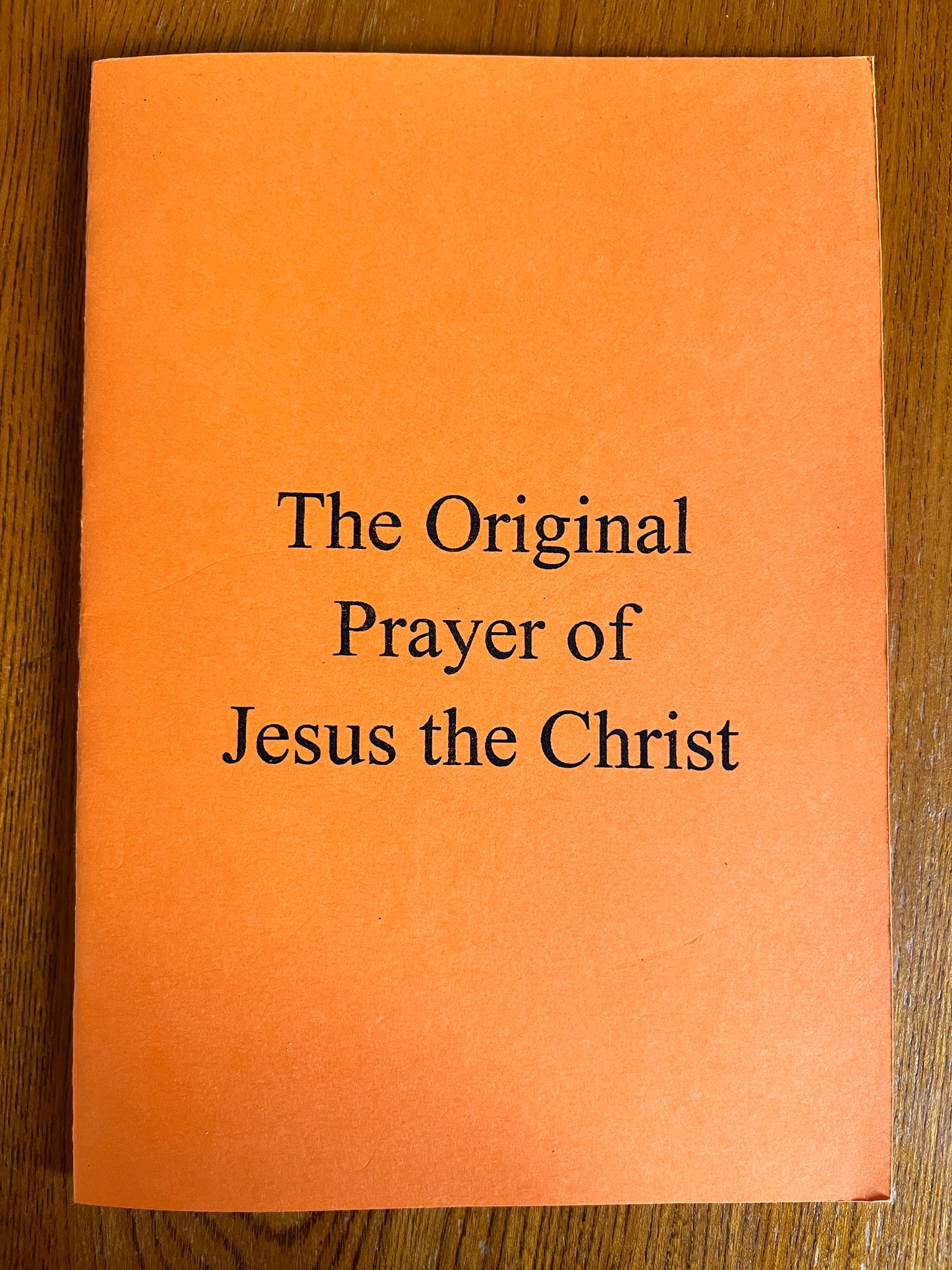 The Original Prayer of Jesus Christ - Juan De Santos & Jose Lopez (First Edition Finbarr)
