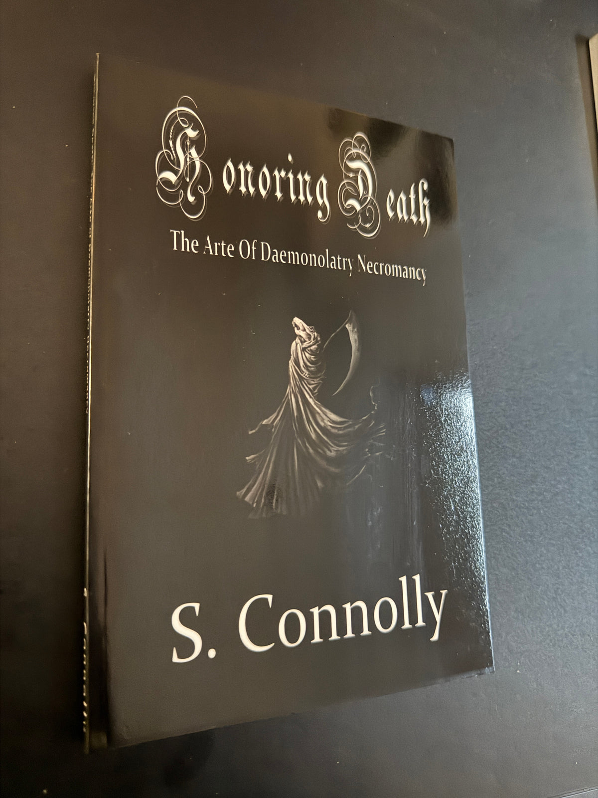Honoring Death: The Arte of Daemonolatry Necromancy - S Connolly (First Edition)