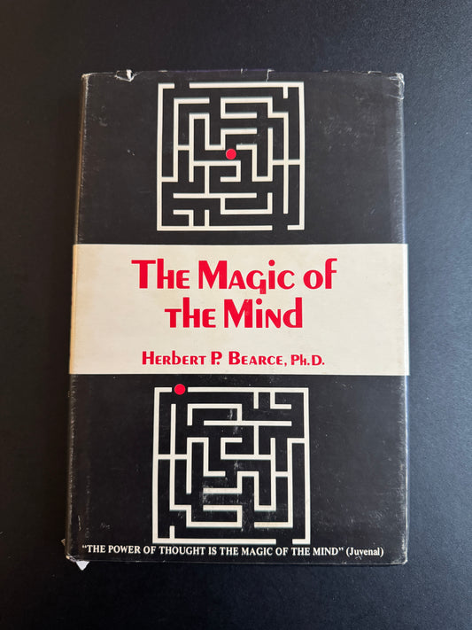 The Magic of the Mind - Herbert P Bearce (First Edition, SIGNED)