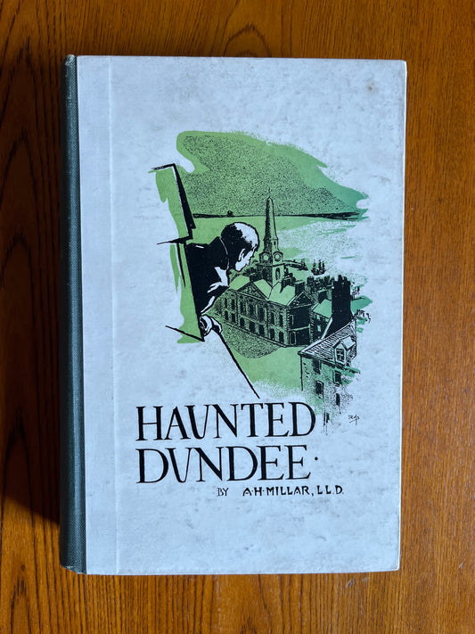 Haunted Dundee - A H Millar LLD