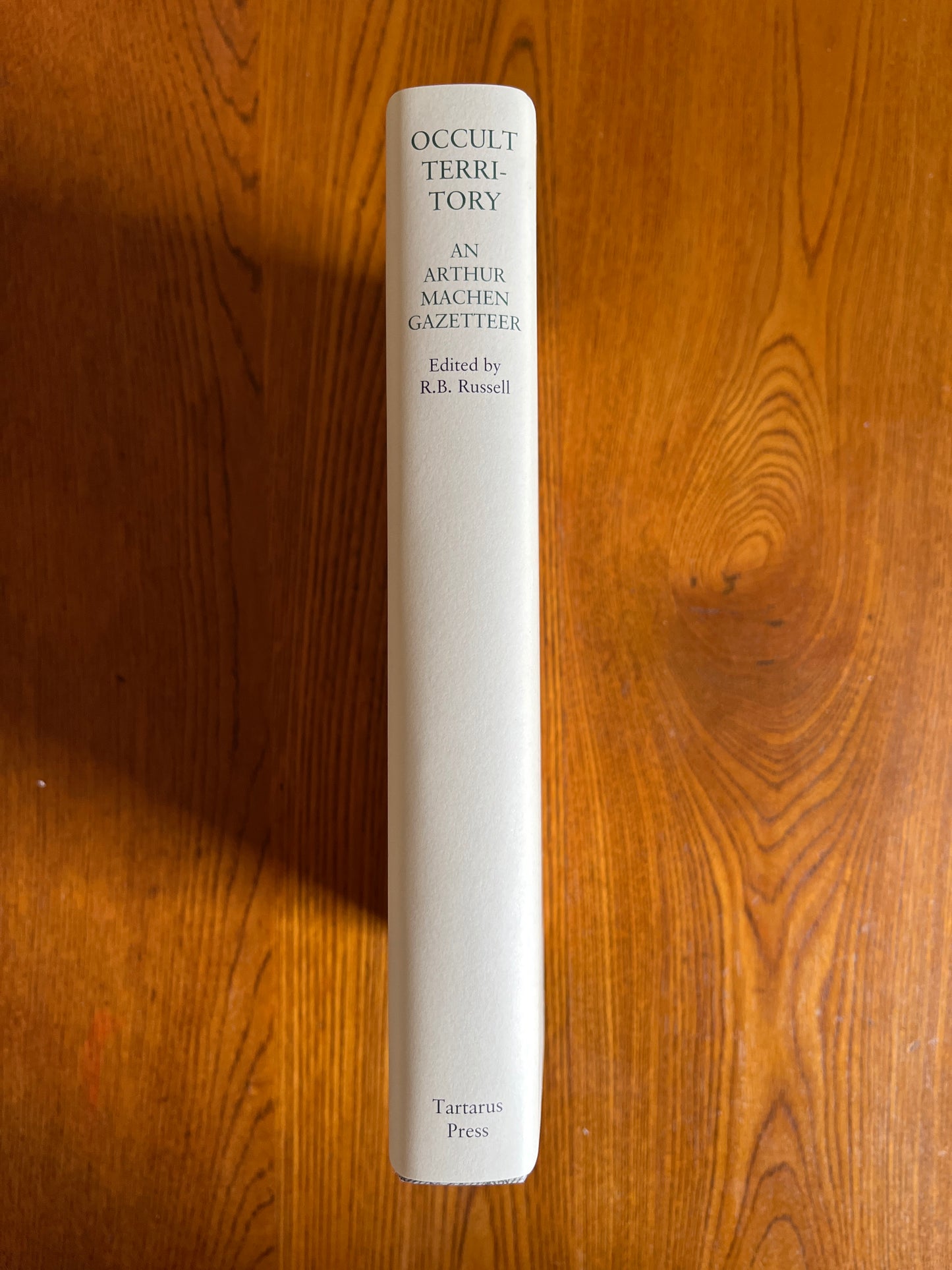 Occult Territory: An Arthur Machen Gazetteer - ed. by R B Russell