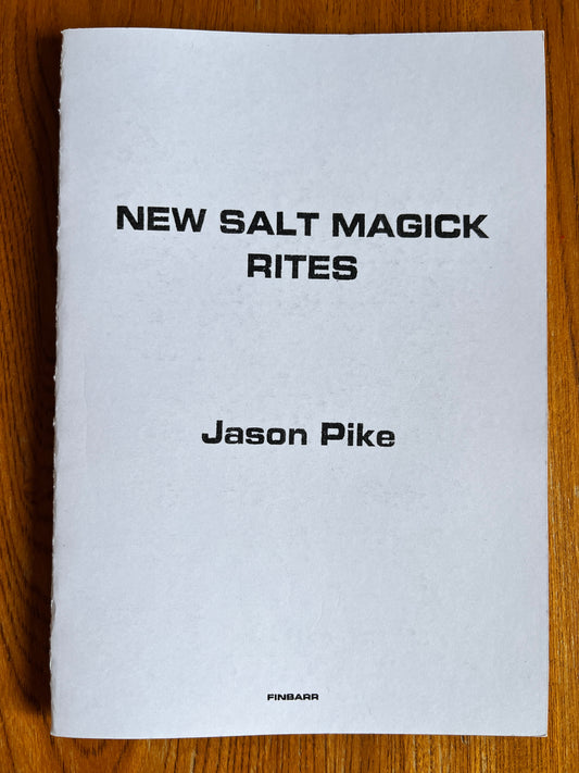 New Salt Magick Rites - Jason Pike (Finbarr First Edition 1996)
