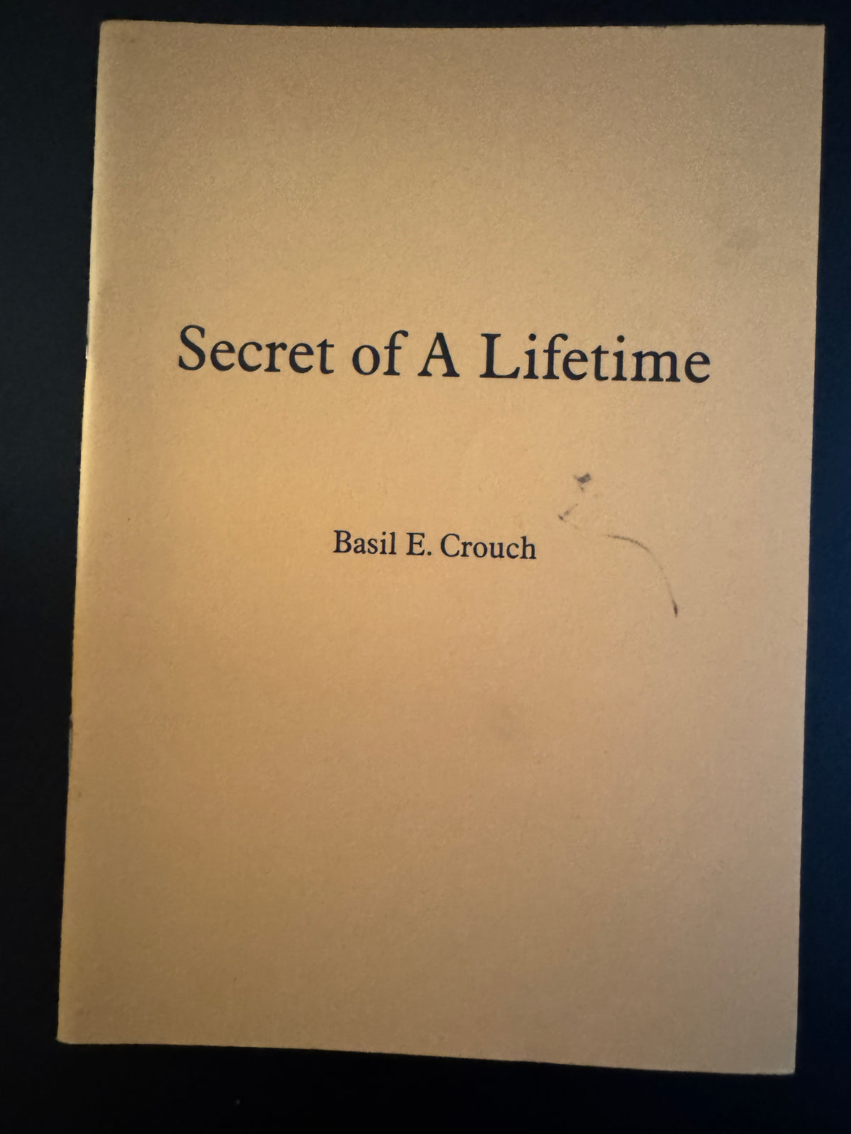 Secret of a Lifetime - Basil E Crouch