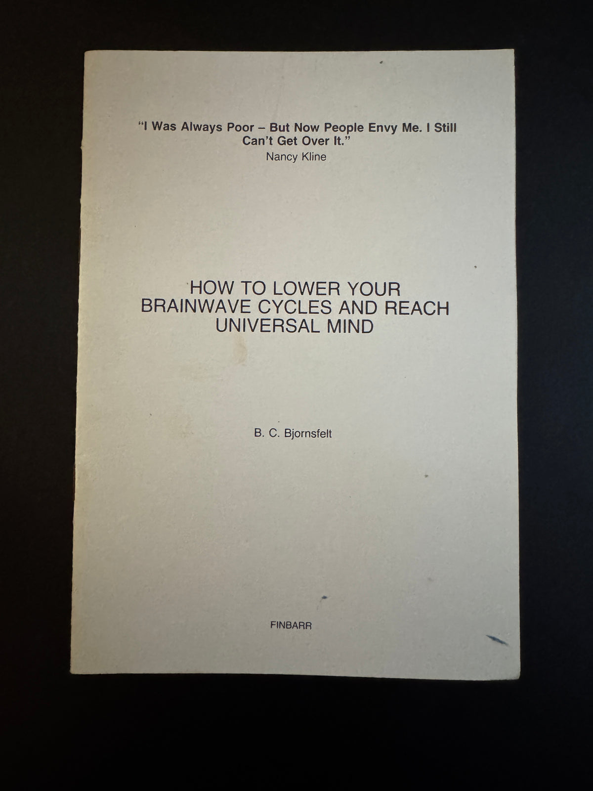 How to Lower Your Brainwave Cycles and Reach Universal Mind - B C Bjornsfelt