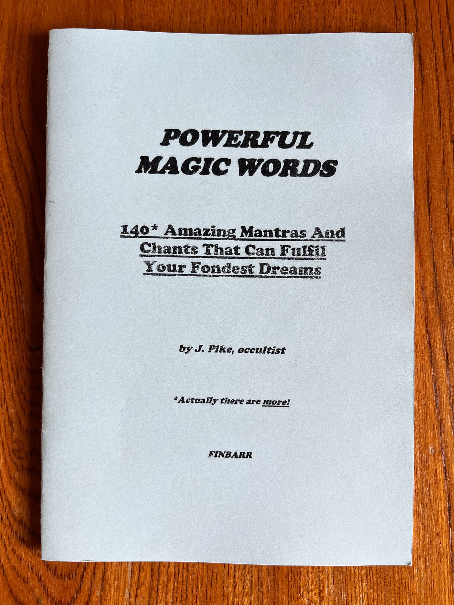 Powerful Magic Words: Fulfil You Fondest Dreams - J. Pike (Finbarr First Edition 1991)