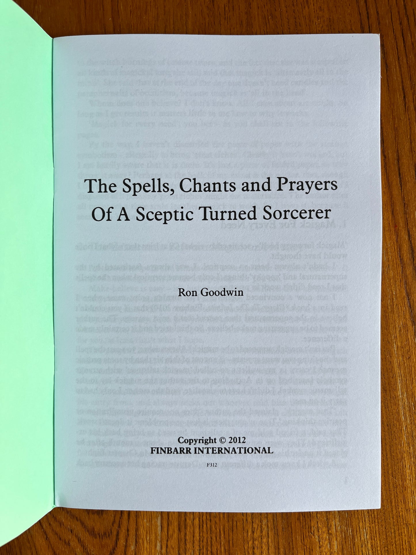 The Spells Chants & Prayers of a Sceptic Turned Sorcerer - Ron Goodwin (Finbarr First Edition)