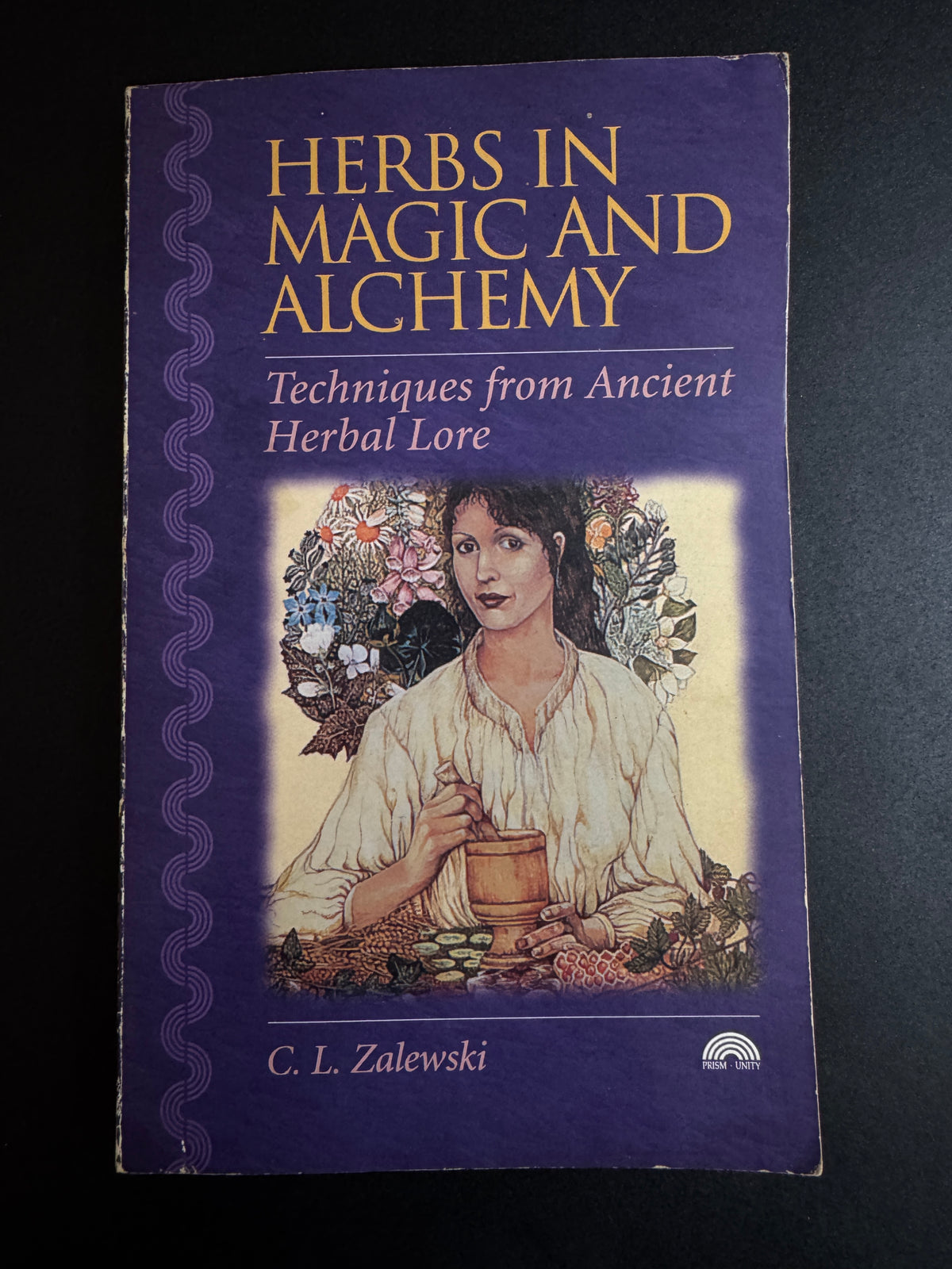 Herbs in Magic and Alchemy: Techniques from Ancient Herbal Lore - C L Zalewski
