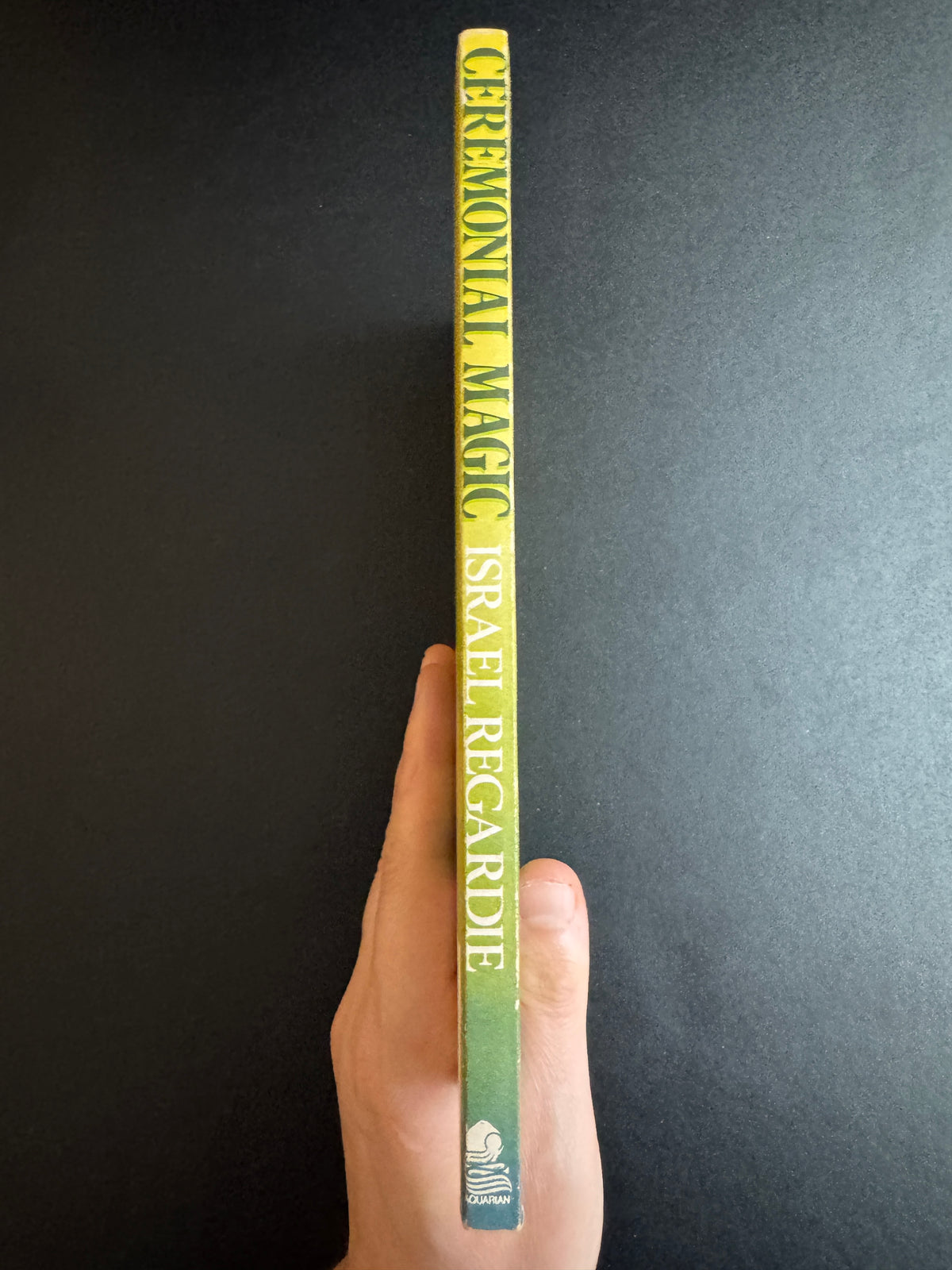 Ceremonial Magic: A Guide to the Mechanics of Ritual - Israel Regardie