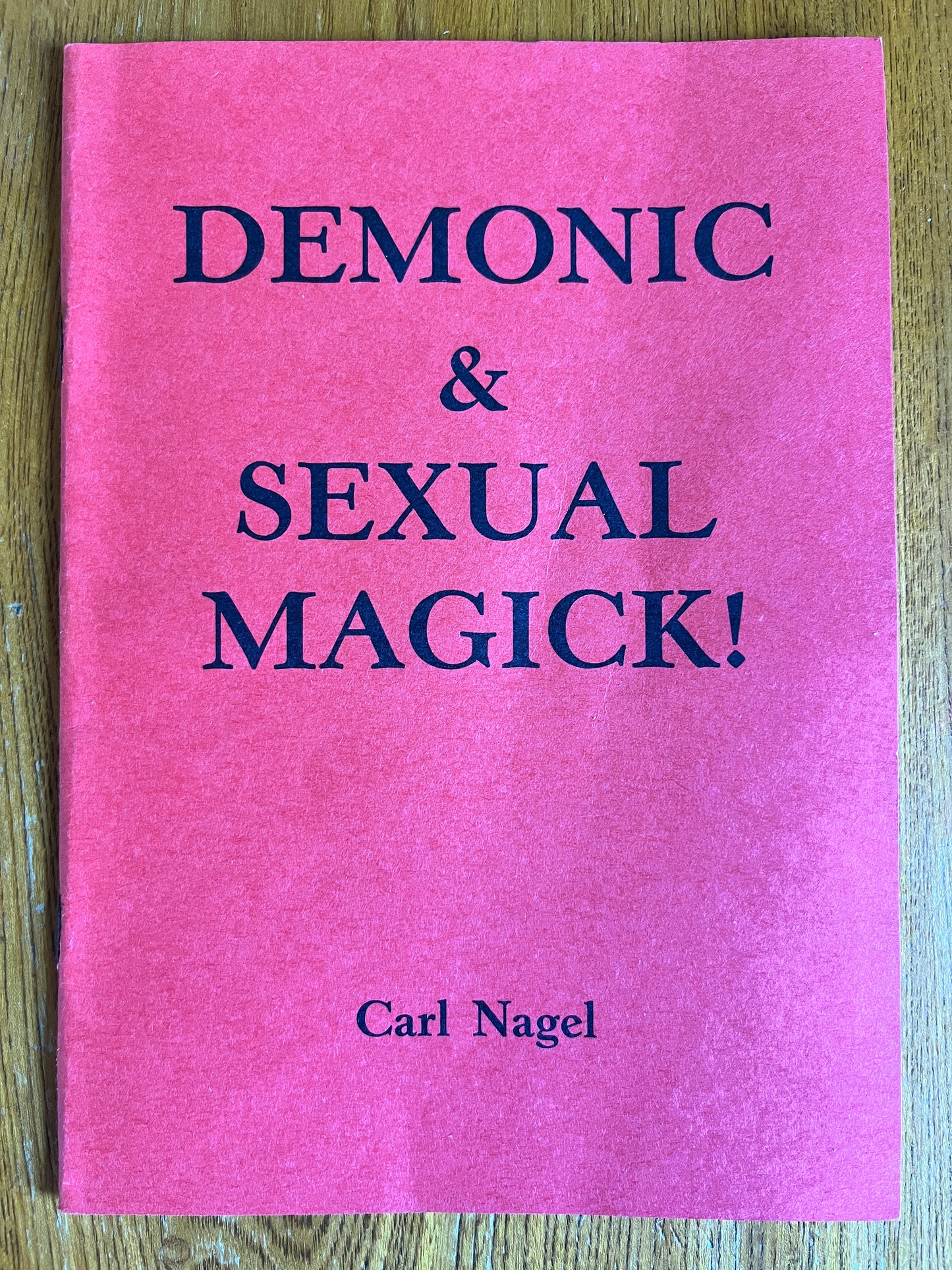 Demon & Sexual Magick! - Carl Nagel (Finbarr First Edition 1996)