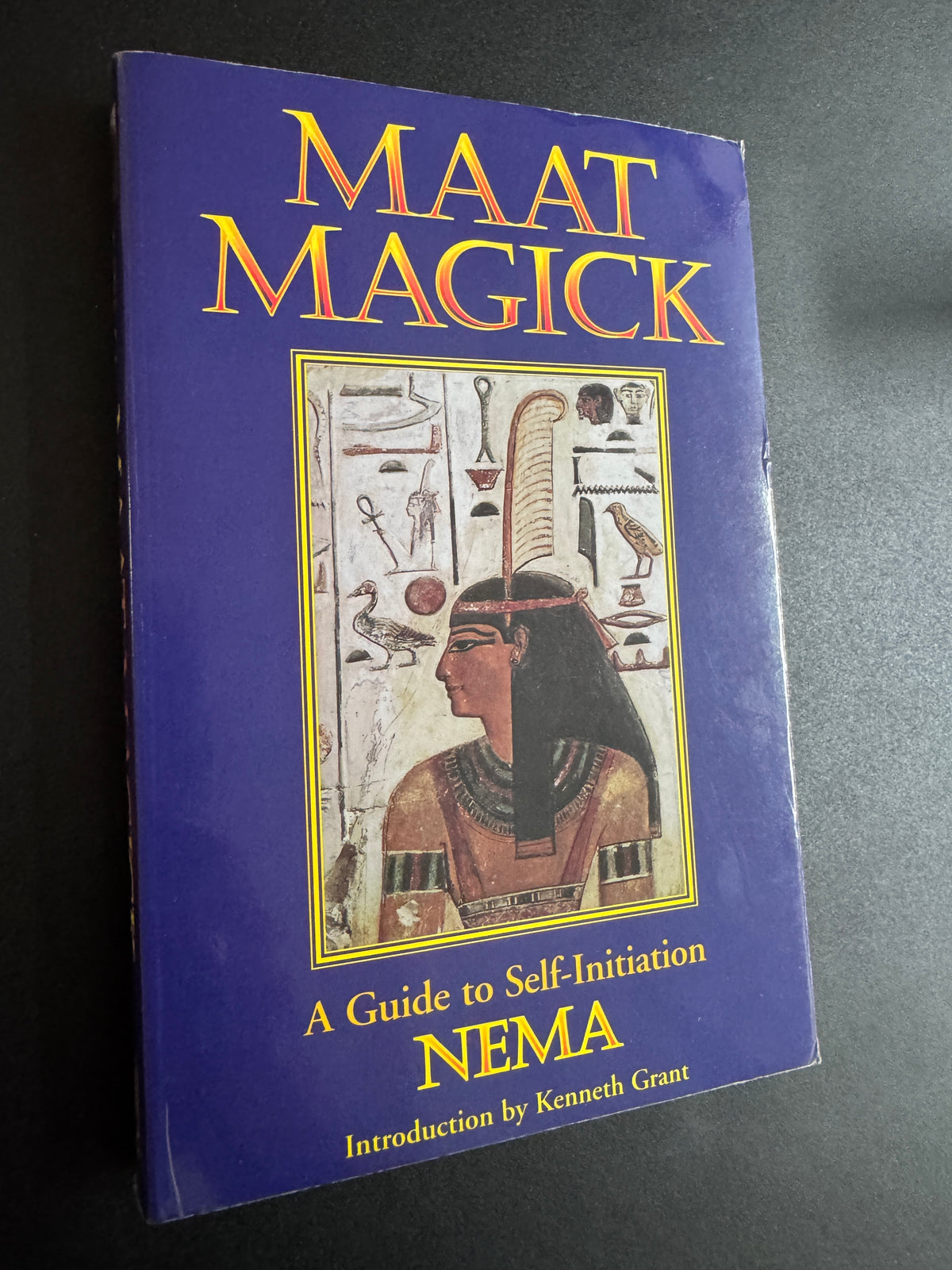 Maat Magick: A Guide to Self-Initiation - Nema (First Edition)