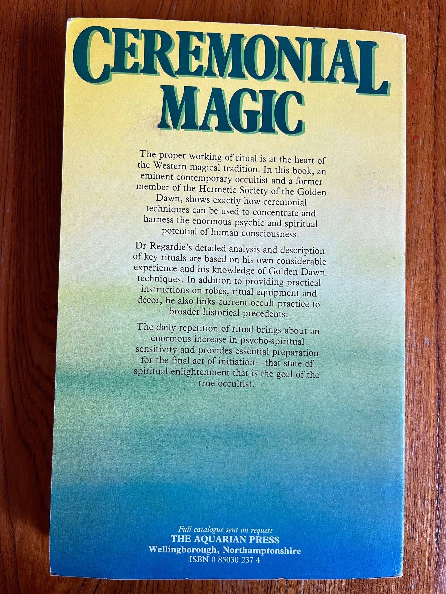 Ceremonial Magic: A Guide to the Mechanics of Ritual - Israel Regardie