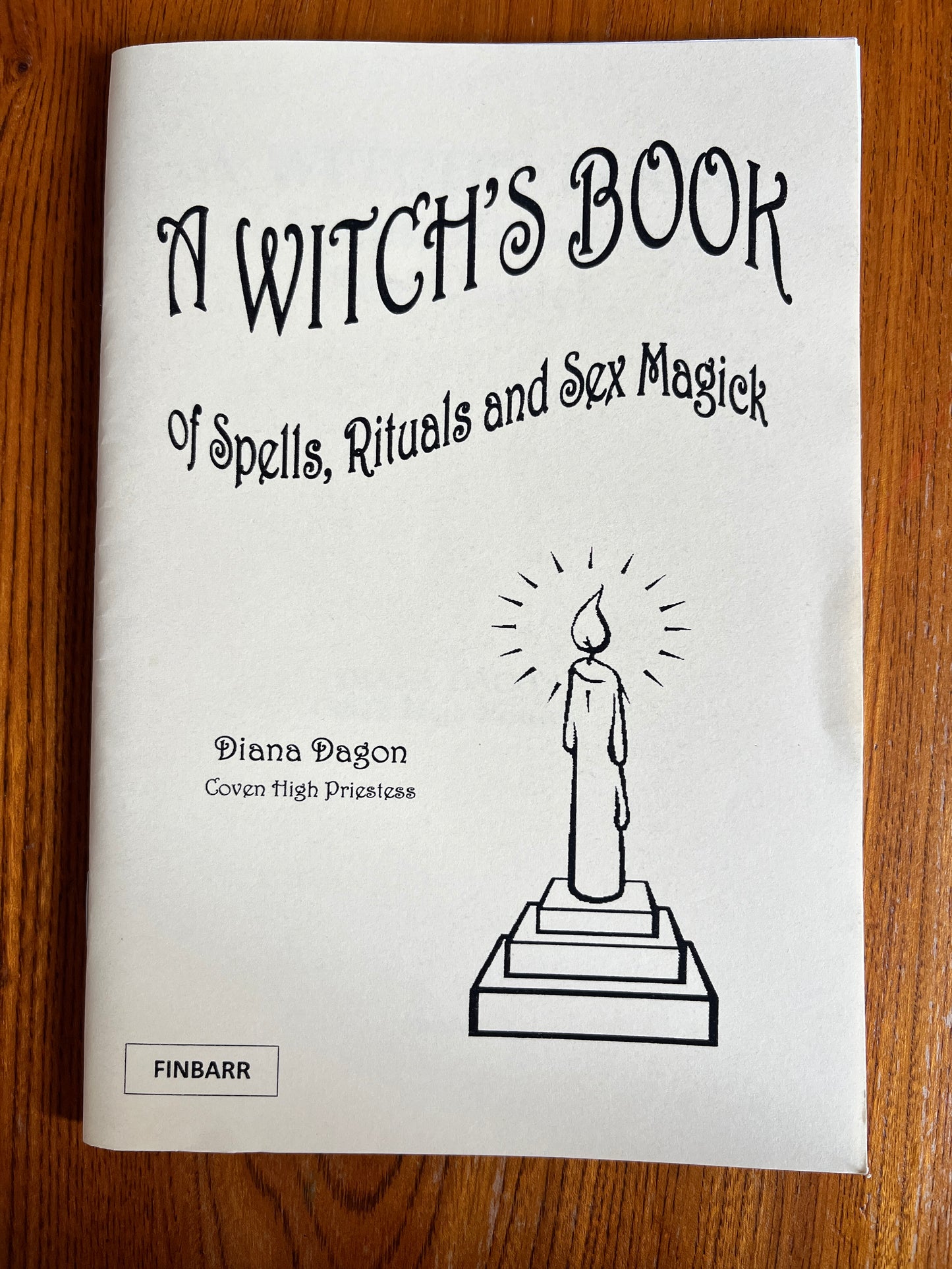 A Witch's Book of Spells, Rituals and Sex Magick - Diana Dagon (Finbarr 1983)