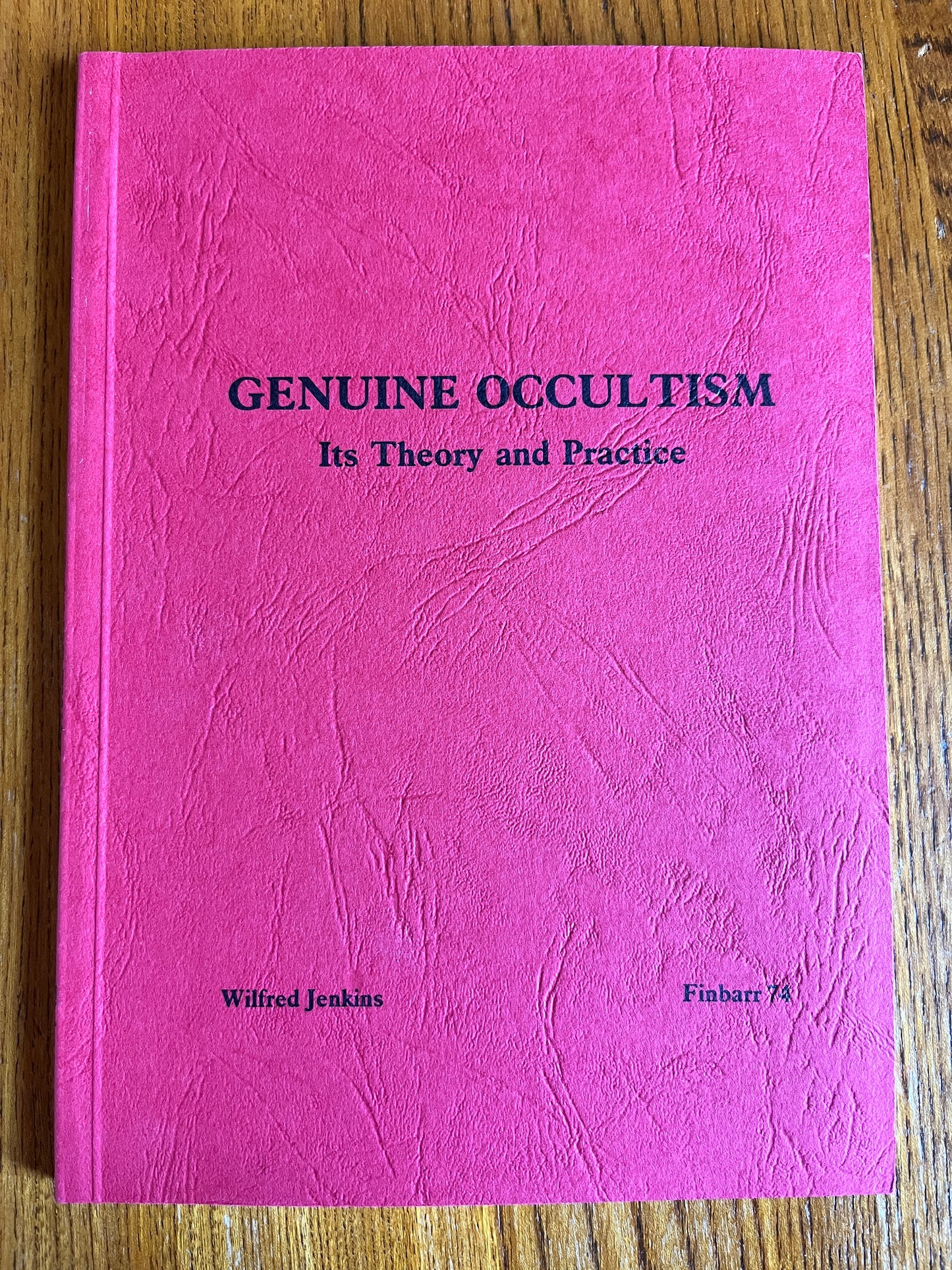 Genuine Occultism: Its Theory and Practice - Wilfred Jenkins (Finbarr First Edition 1984)