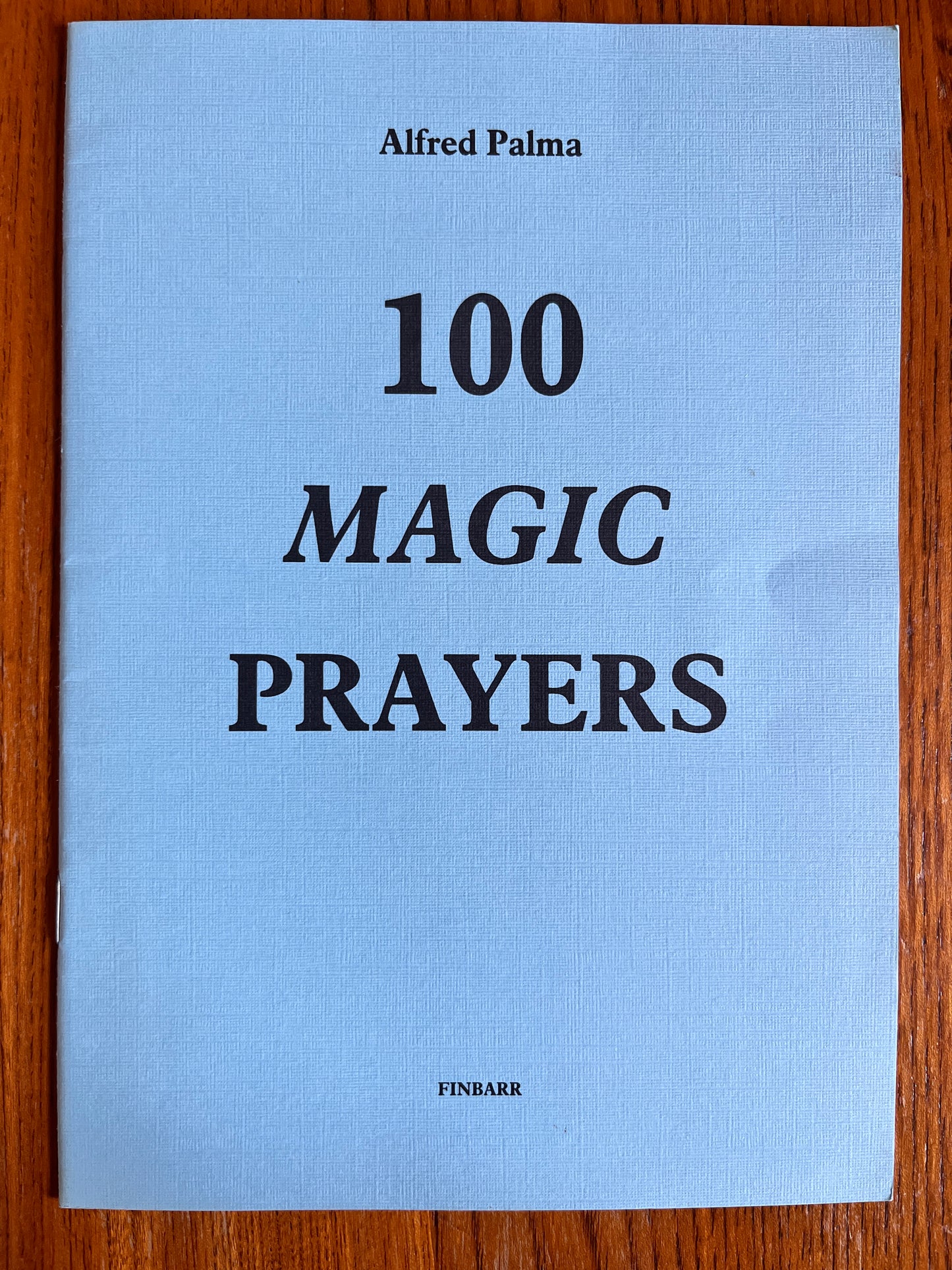 100 Magic Prayers - Alfred Palma (Finbarr First Edition 1994)