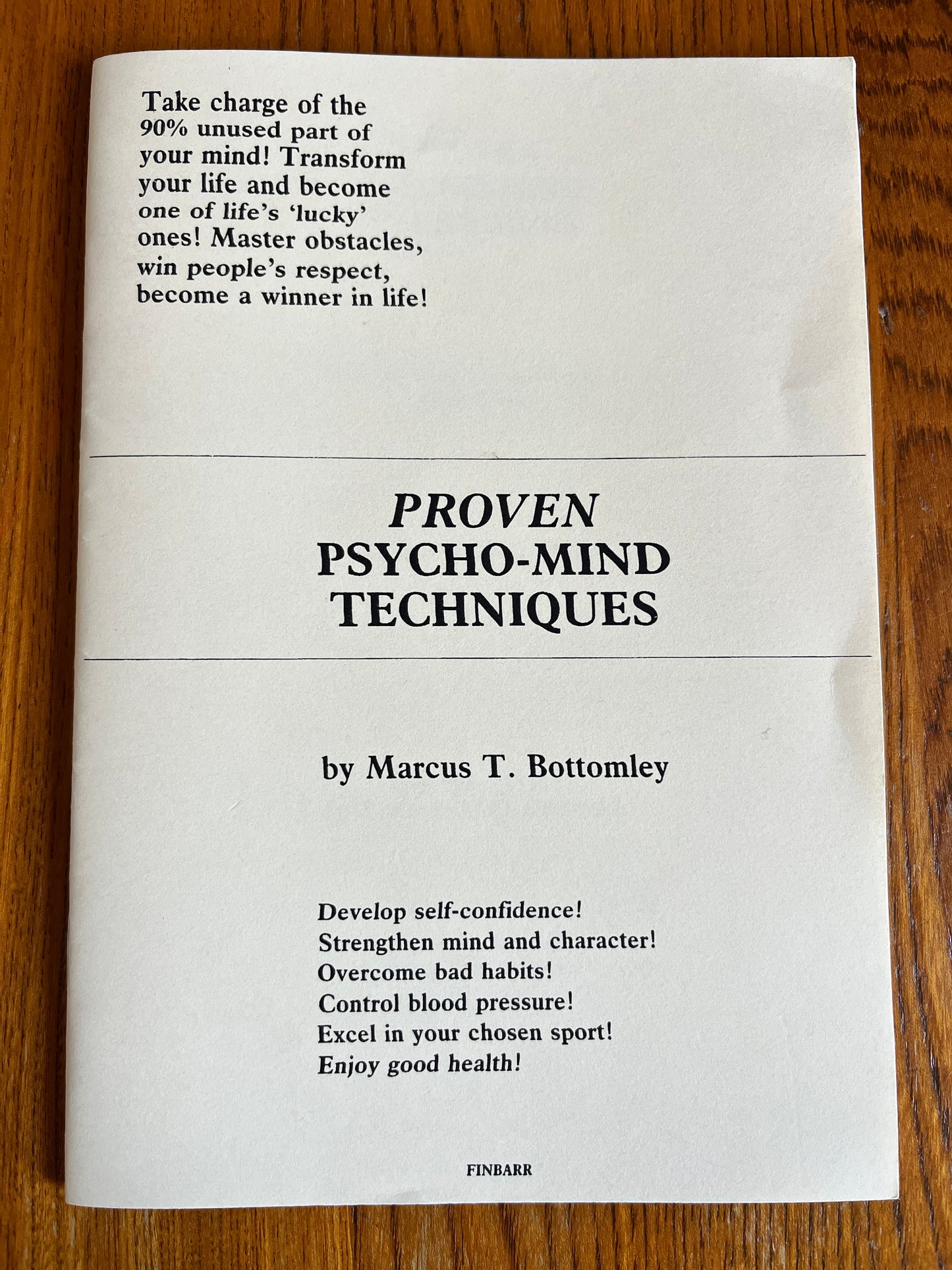 Proven Psycho-Mind Techniques - Marcus T. Bottomley (Finbarr First Edition 1991)