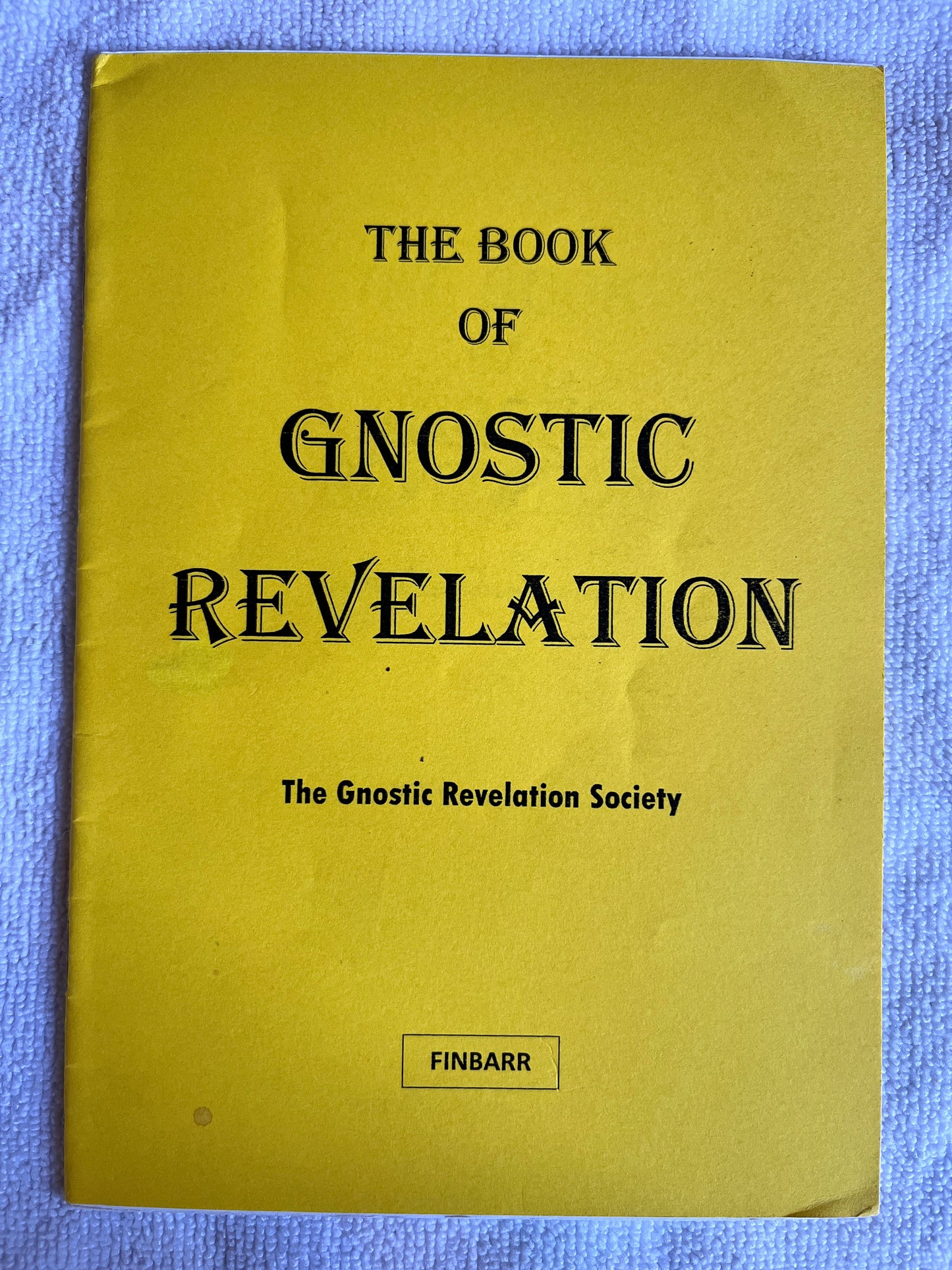 The Book of Gnostic Revelation - The Gnostic Revelation Society (1982)