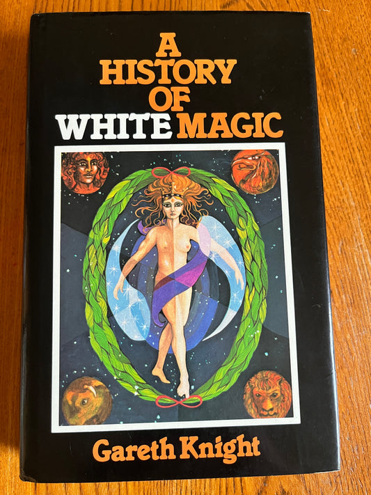 A History of White Magic - Gareth Knight (First Edition)