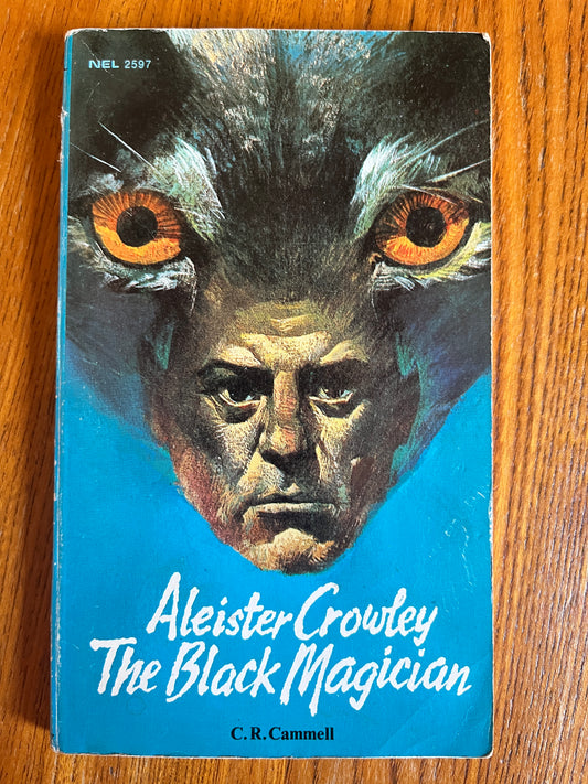 Aleister Crowley: The Black Magician - C R Cammell (First Edition thus)