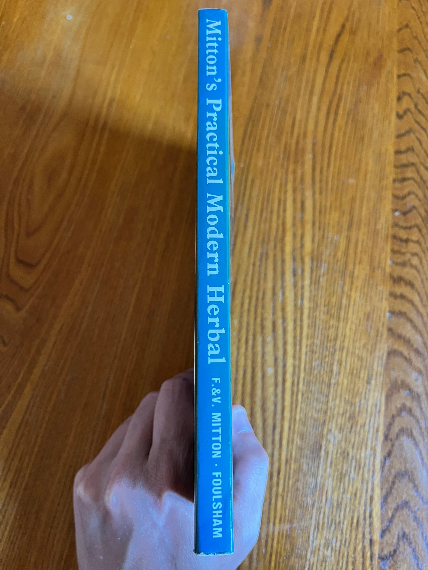 Mitton's Practical Modern Herbal - F. and V. Mitton