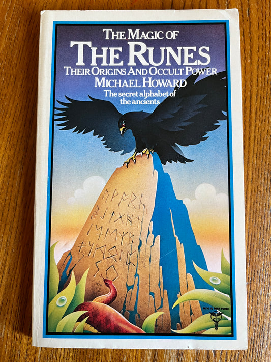 The Magic of the Runes: Their Origins and Occult Power - Michael Howard (First Edition)
