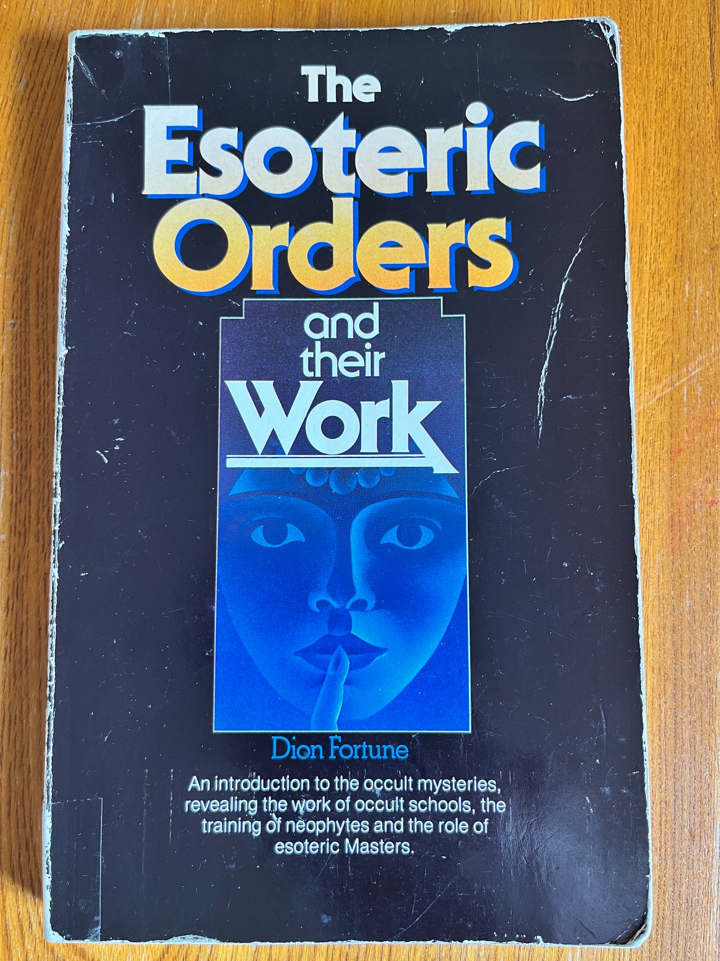 The Esoteric Orders and Their Work - Dion Fortune