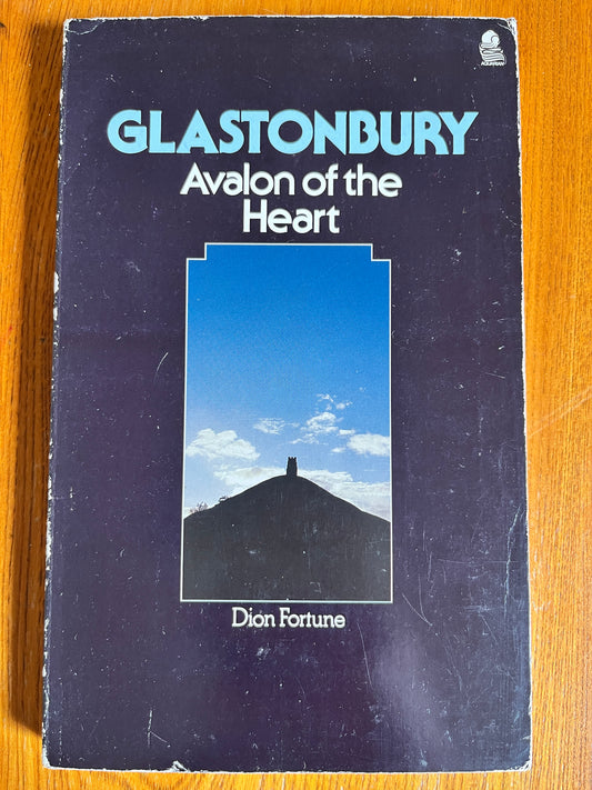 Glastonbury: Avalon of the Heart - Dion Fortune