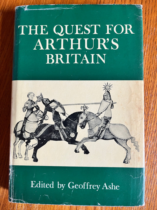 The Quest for Arthur's Britain - Ed Geoffrey Ashe