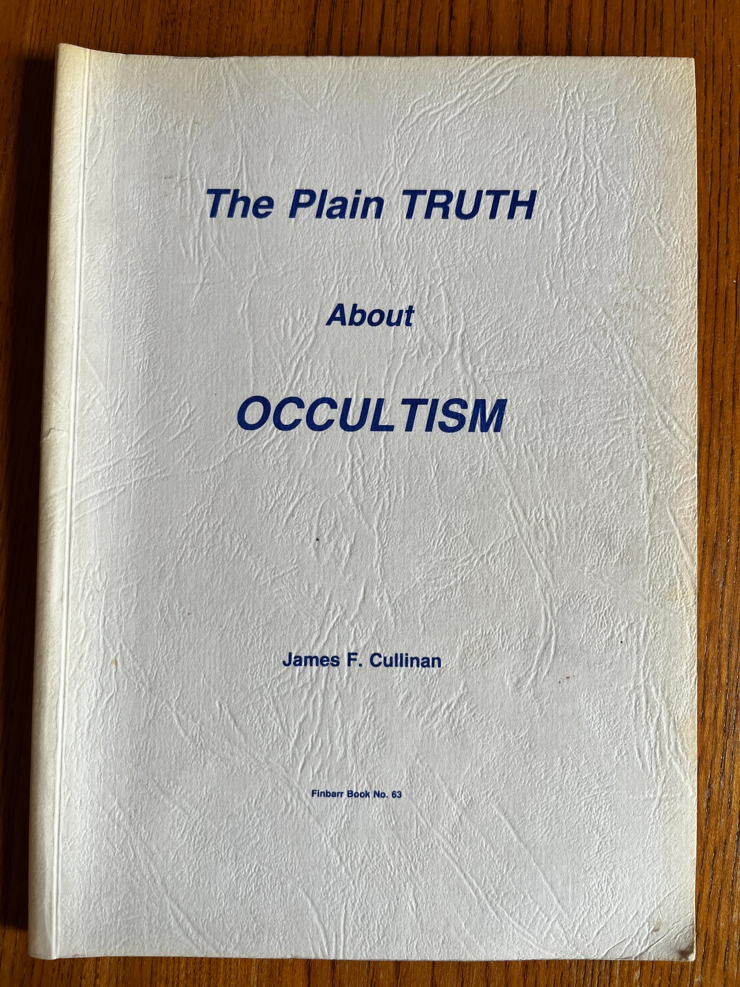 The Plain Truth About Occultism - James F Cullinan (1984 Finbarr First Edition)