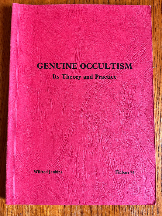Genuine Occultism: Its Theory and Practice - Wilfred Jenkins (Finbarr First Edition 1984)