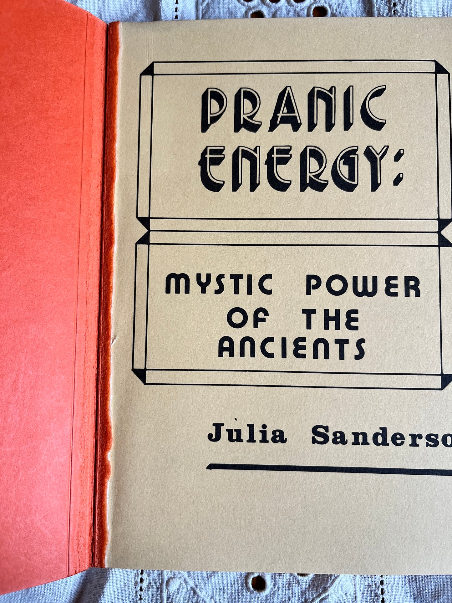 Pranic Energy: Mystic Power of the Ancients - Julia Sanderson (1981 Finbarr First Edition)