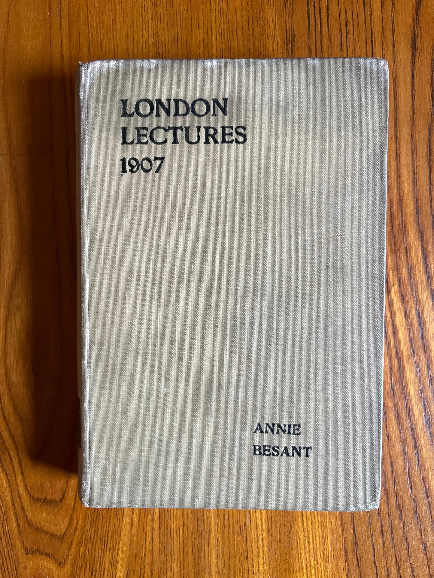 Theosophical London Lectures 1907 – Annie Besant