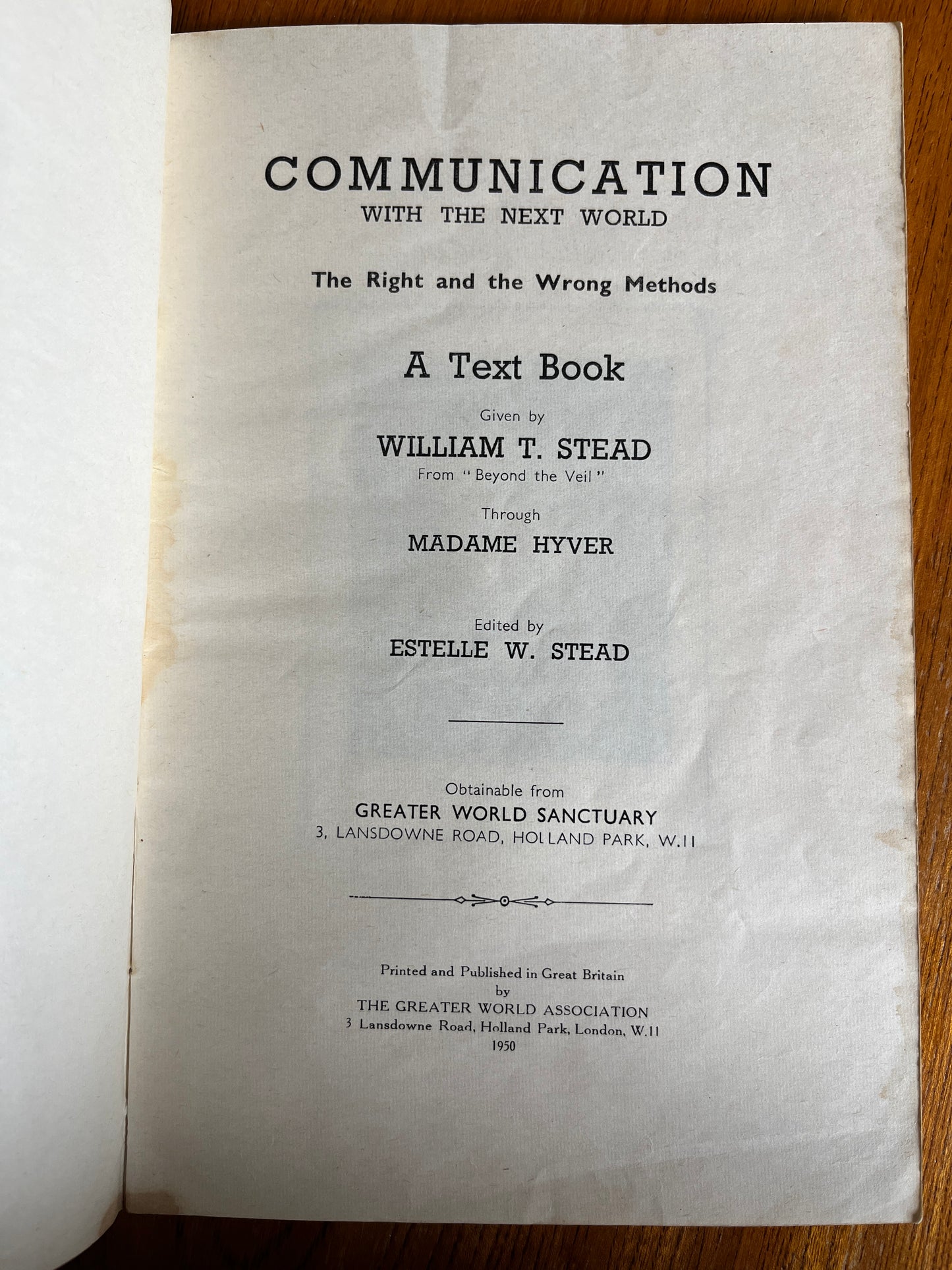 Communication with the Next World: The Right and Wrong Methods - William T. Stead (channelled by Madame Hyver)