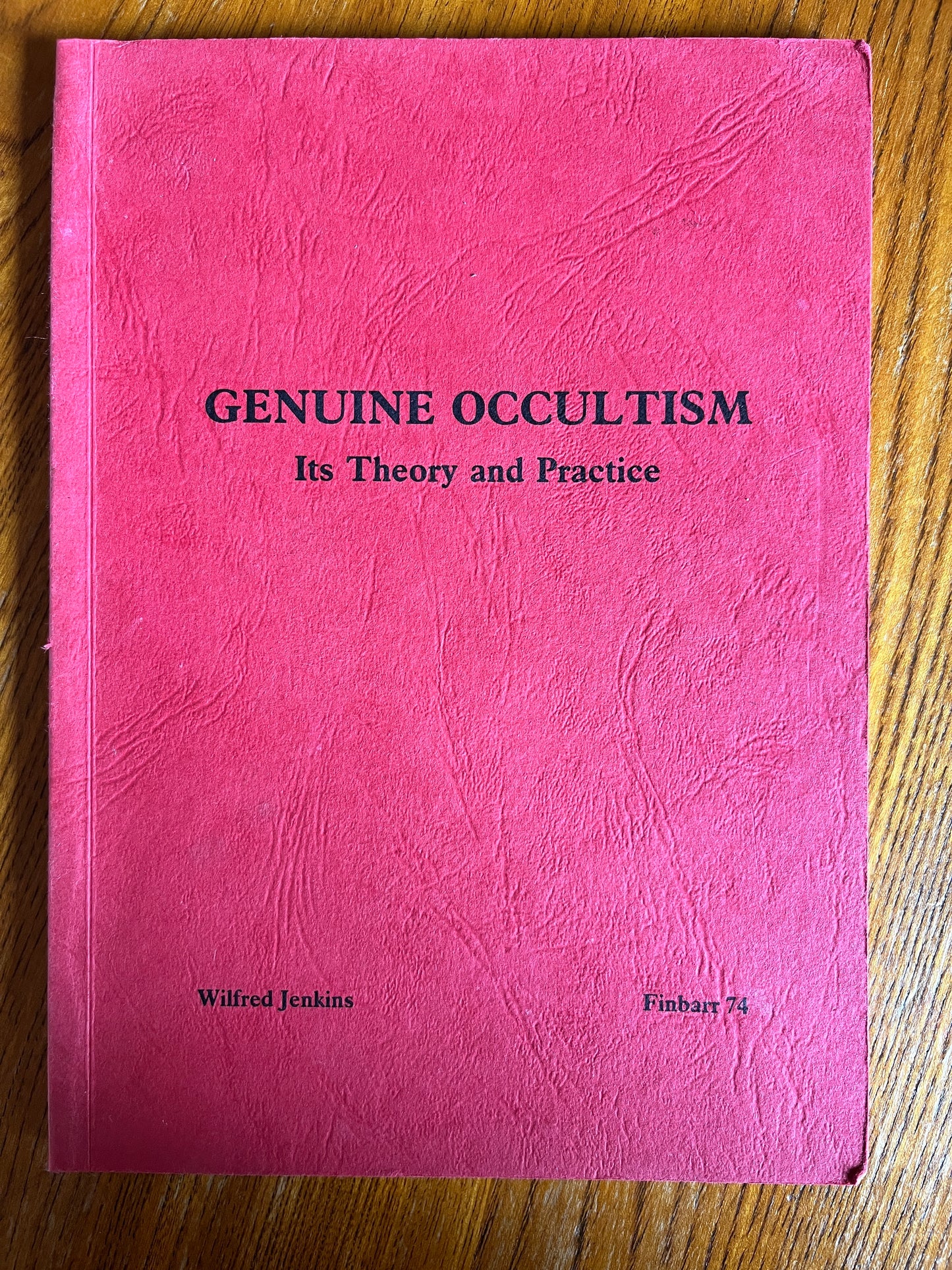 Genuine Occultism: Its Theory and Practice - Wilfred Jenkins (Finbarr First Edition 1984)