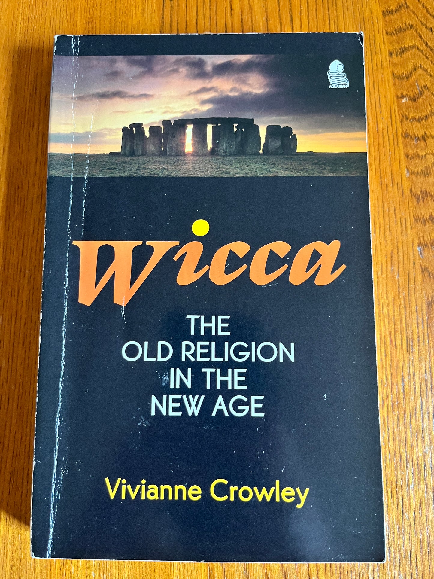 Wicca: The Old Religion in the New Age - Vivianne Crowley